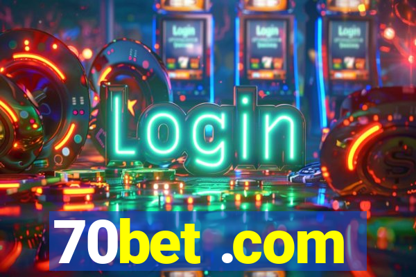 70bet .com