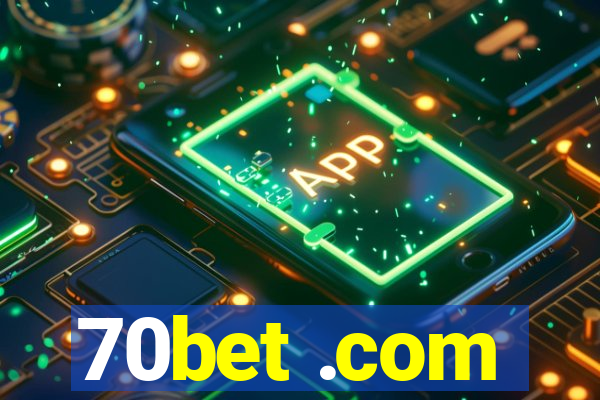 70bet .com