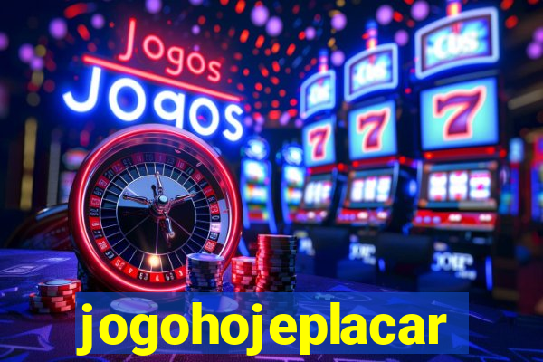 jogohojeplacar