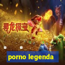 porno legenda