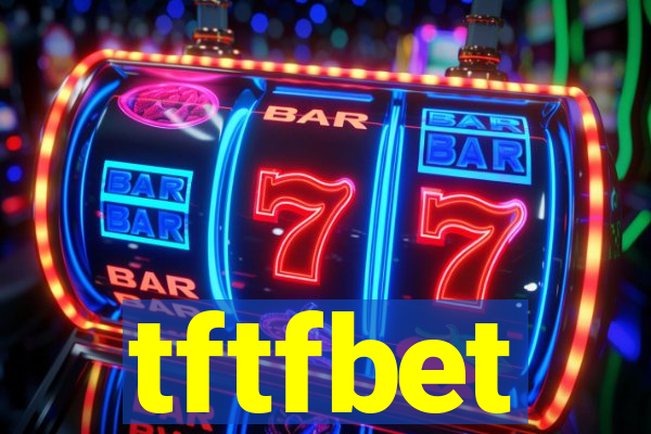 tftfbet