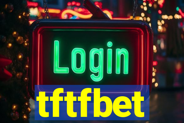 tftfbet