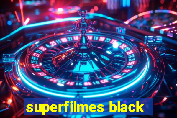 superfilmes black