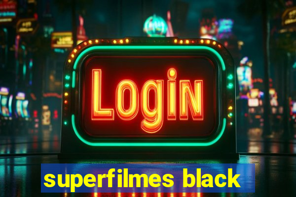 superfilmes black