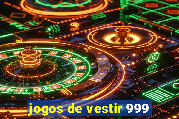 jogos de vestir 999