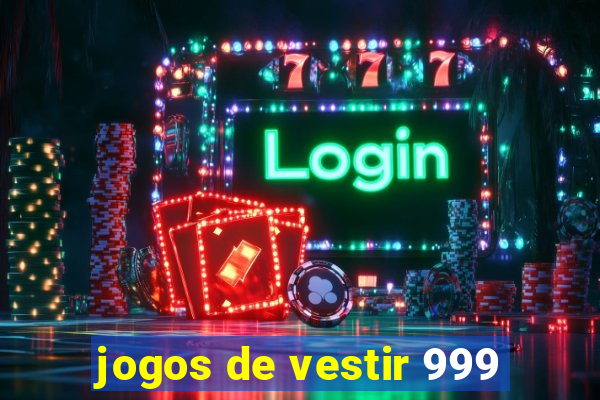 jogos de vestir 999