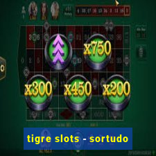 tigre slots - sortudo