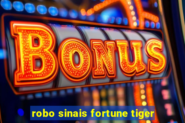 robo sinais fortune tiger