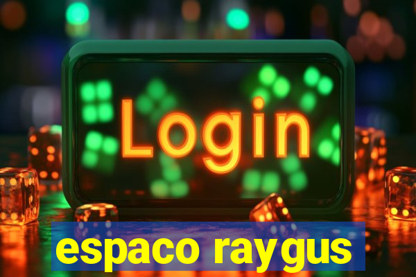 espaco raygus