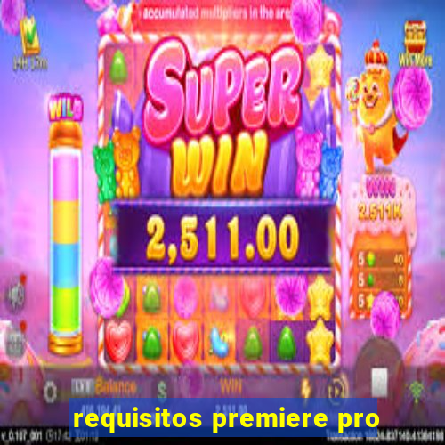 requisitos premiere pro