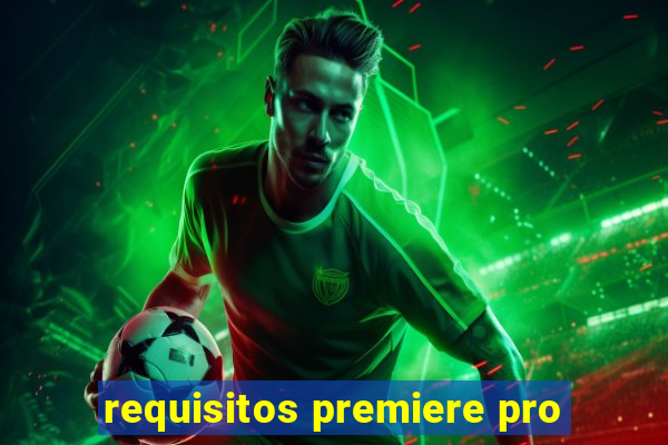 requisitos premiere pro