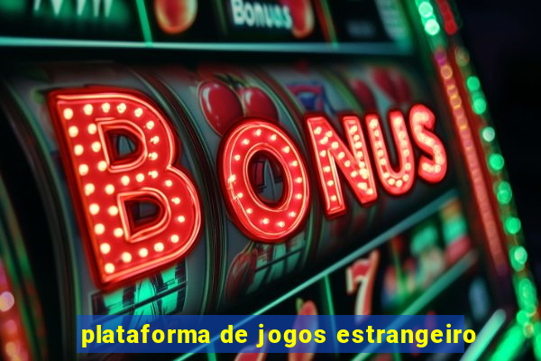 plataforma de jogos estrangeiro