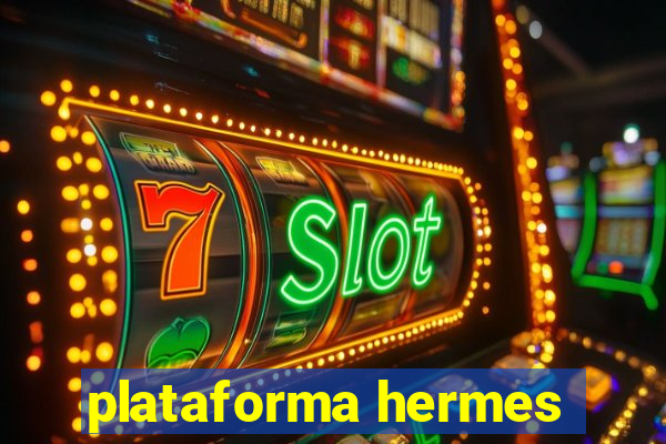 plataforma hermes