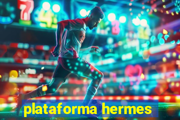 plataforma hermes