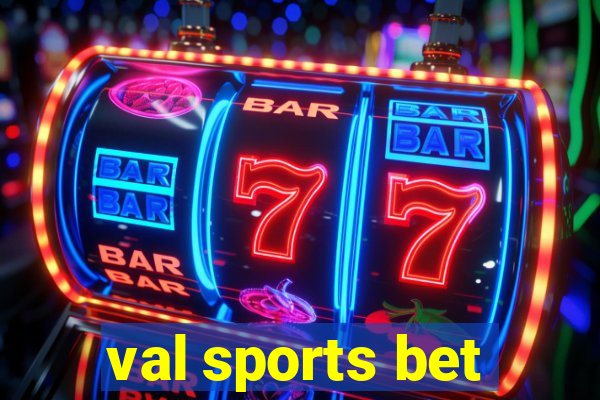 val sports bet