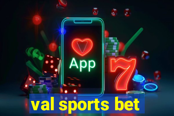 val sports bet