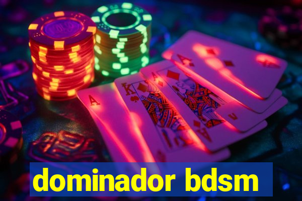 dominador bdsm