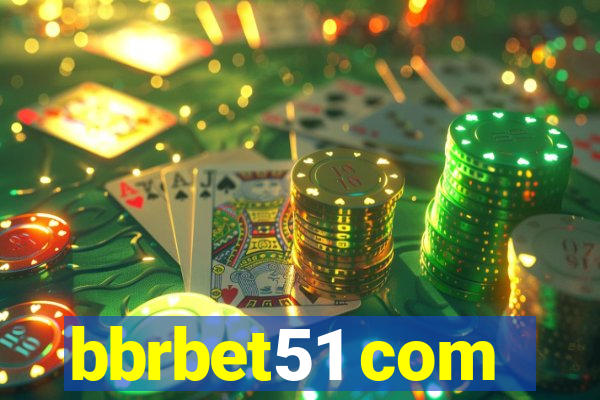 bbrbet51 com