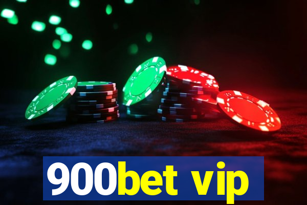 900bet vip