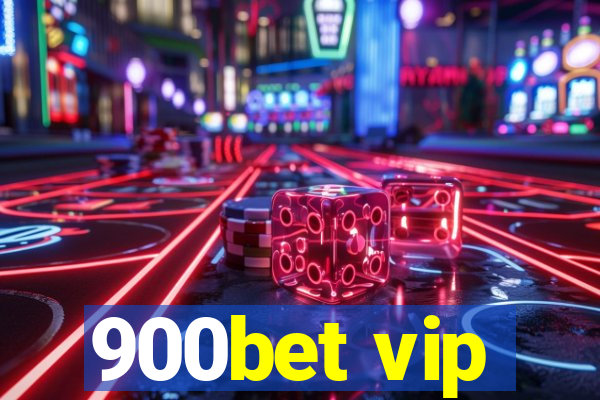 900bet vip