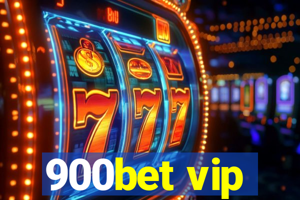 900bet vip