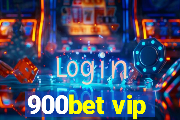 900bet vip