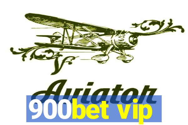 900bet vip