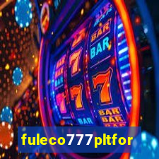 fuleco777pltfor