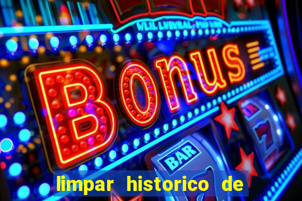 limpar historico de apostas bet365