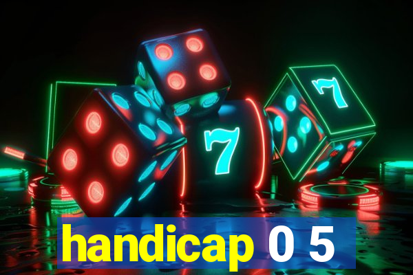 handicap 0 5