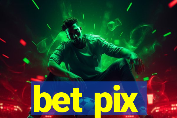 bet pix