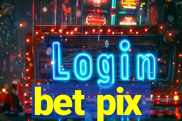 bet pix