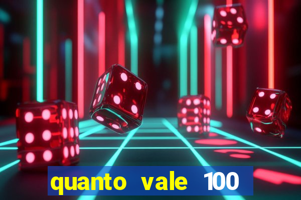 quanto vale 100 pesos em real