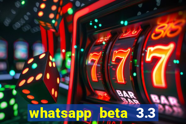 whatsapp beta 3.3 10 instalar