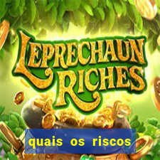 quais os riscos dos jogos de aposta