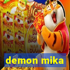 demon mika