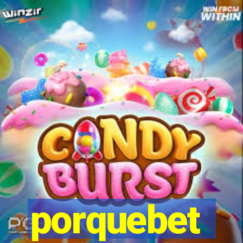 porquebet