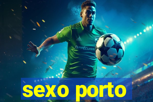 sexo porto