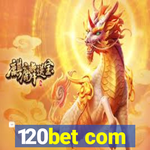 120bet com