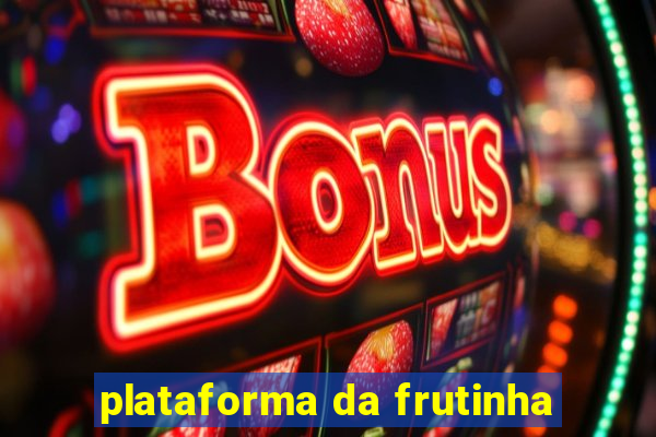 plataforma da frutinha