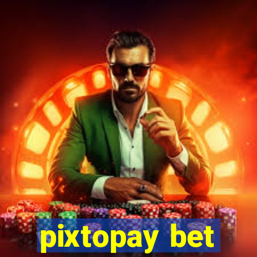 pixtopay bet