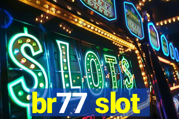 br77 slot