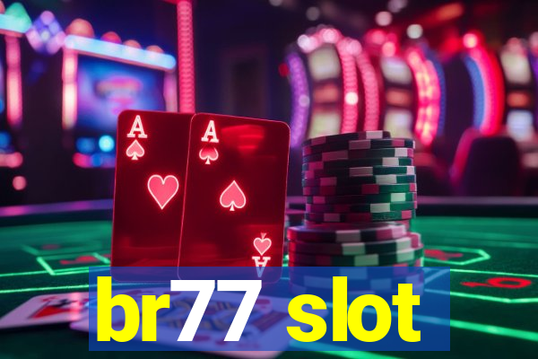 br77 slot