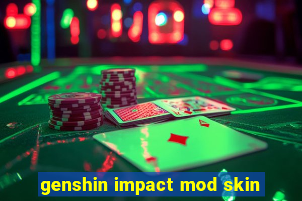 genshin impact mod skin