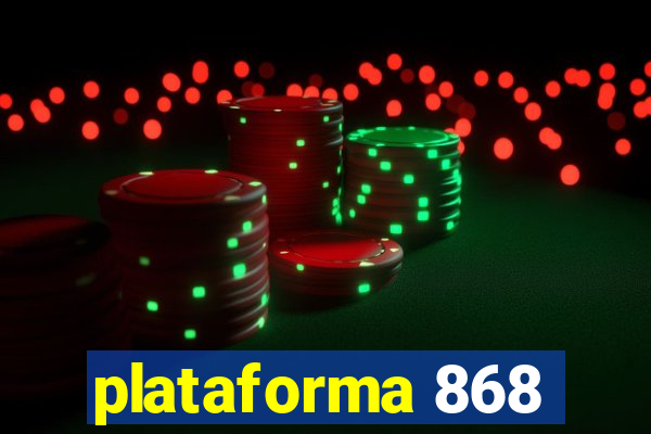 plataforma 868