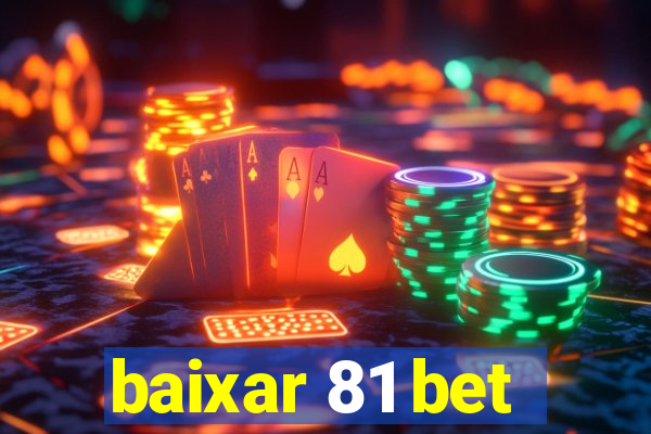 baixar 81 bet