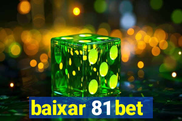 baixar 81 bet