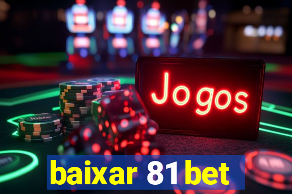 baixar 81 bet