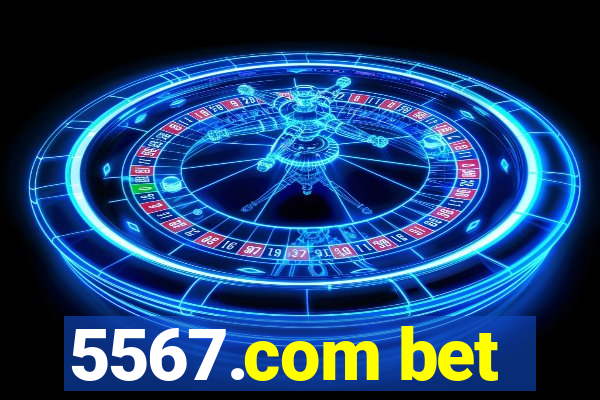 5567.com bet