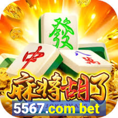 5567.com bet